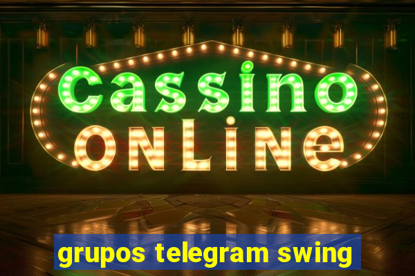 grupos telegram swing